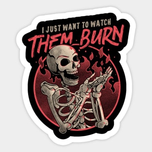 Watch Them Burn Skull Funny Gift Sticker